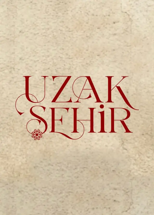 سریال شهر دور (Uzak Sehir) پوستر