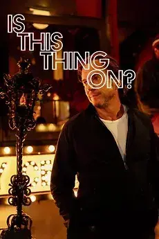 فیلم این دستگاه روشن است؟ (Is This Thing On?) پوستر