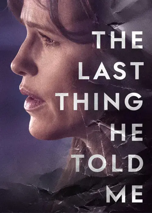 سریال آخرین حرف او به من (The Last Thing He Told Me) پوستر