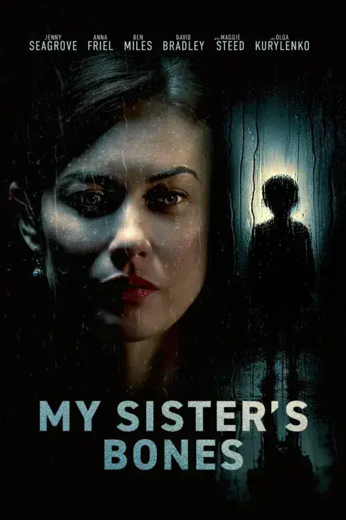 فیلم استخوان های خواهرم (My Sister's Bones) پوستر