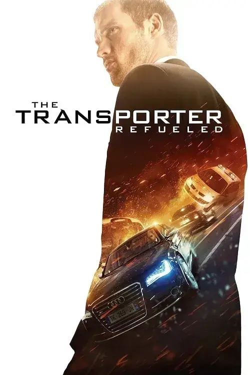 فیلم ترانسپورتر سوخت گیری مجدد (The Transporter Refueled) پوستر