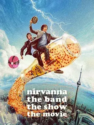 فیلم نیروانا: گروه، نمایش، فیلم (فیلم Nirvanna: The Band - The Show - The Movie) پوستر