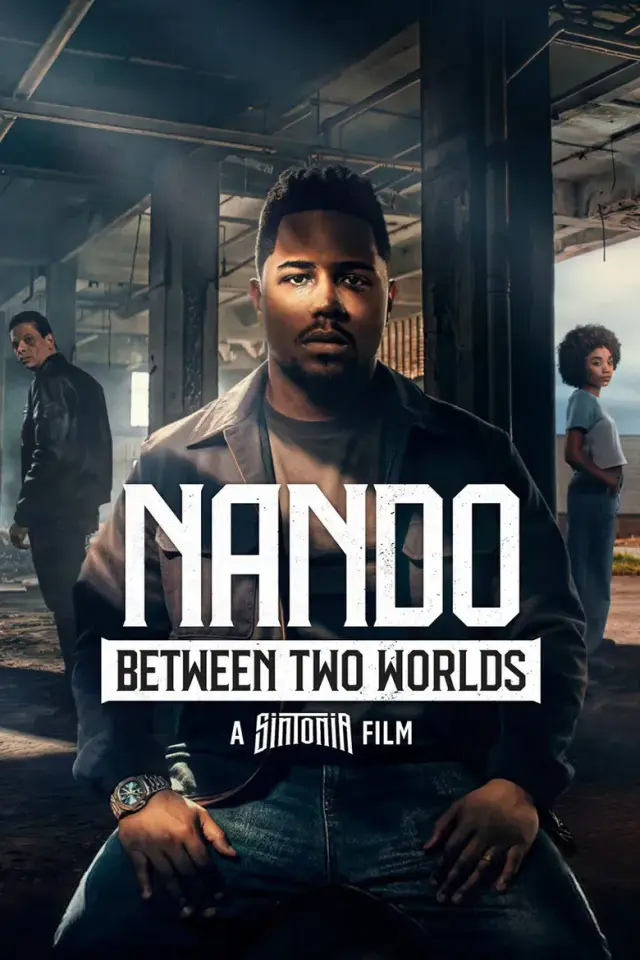 فیلم ناندو میان دو دنیا: فیلمی از سینتونیا (Nando Between Two Worlds - A Sintonia Film) پوستر